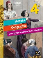 Histoire géographie, enseignement moral et civique, 4e / fiches d'activités : nouveau programme