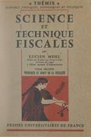 Science et techniques fiscales (2), Technique et droit de la fiscalité