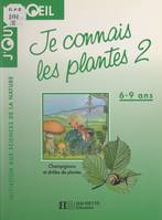 Je connais les plantes (2), Champignons et drôles de plantes