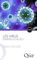 Les virus, Ennemis ou alliés ?