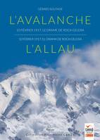 L'avalanche, 10 février 1917, le drame de roca gelera