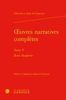 Oeuvres narratives complètes, 5, Renée Mauperin, Renée Mauperin