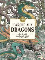 L'arche aux dragons - sur la piste du dragon céleste, Sur la piste du dragon céleste