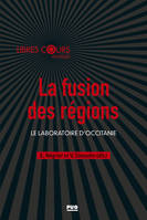 La fusion des régions, Le laboratoire d'Occitanie