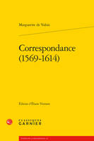 Correspondance, 1569-1614