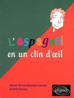 L'espagnol en un clin d'œil, toutes les expressions idiomatiques de la tête aux pieds, du coq à l'âne