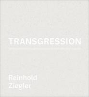 Reinhold Ziegler Transgression /anglais