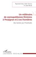 Un millénaire de cosmopolitismes féminins à Perpignan et à ses frontières, Des saintes aux prostituées