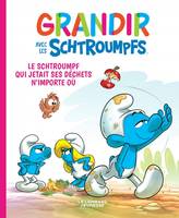 8, Grandir avec les Schtroumpfs  - Tome 8 - Le Schtroumpf qui jetait ses déchets n'importe où