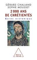 2000 ans de chrétientés, Guide historique