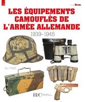 Les équipements camouflés de l'armée allemande, 1939-1945