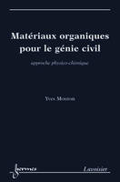 Matériaux organiques pour le génie civil - approche physico-chimique, approche physico-chimique