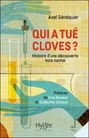 Qui a tué Cloves ?, Histoire d'une découverte hors norme