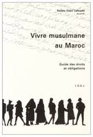 vivre musulmane au maroc, guide des droits et obligations