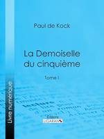 La Demoiselle du cinquième, Tome I