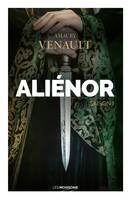 La reine amoureuse, Aliénor, T1