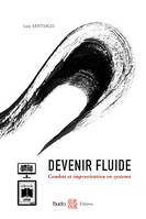 Devenir fluide