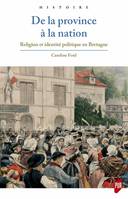 De la province à la nation, Religion et identité politique en Bretagne