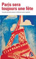 Paris sera toujours une fête. Les plus grands auteurs célèbrent notre capitale