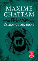 Autre-Monde, 1, L'Alliance des Trois , Autre-Monde tome 1