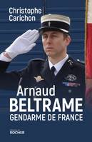 Arnaud Beltrame, gendarme de France, Un héros français