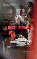 Le récit immobile, conversation