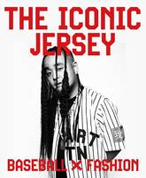 The Iconic Jersey, Baseball X Fashion