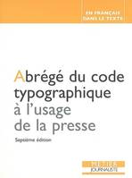 En français dans le texte, Abrege du code typographique a l'usage de la presse (7ed)