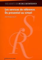 Les services de référence - du présentiel au virtuel, du présentiel au virtuel