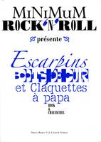 Minimum rock'n'roll - tome 3 Escarpins, boots de cuir et claquettes à papa, Escarpins, boots de cuir et claquettes à papa, Escarpins, boots de cuir et claquettes à papa