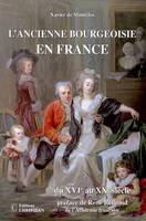 L'ancienne bourgeoisie en France du XVIème au XXème siècle