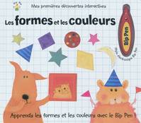 Les formes et les couleurs / apprends les formes et les couleurs avec le Bip Pen !, apprends les formes et les couleurs avec le bip pen !