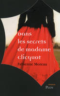 Dans les secrets de Madame Clicquot