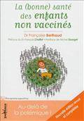 La (bonne) santé des enfants non vaccinés : Au-delà de la polémique !, Au-delà de la polémique !