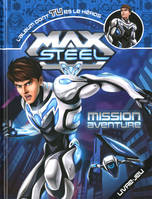 Max Steel - mission aventure - livre-jeu