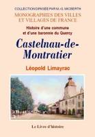 Histoire d'une commune et d'une baronnie du Quercy - Castelnau-de-Montratier, Castelnau-de-Montratier