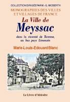 La ville de Meyssac - dans la vicomté de Turenne au bas pays de Limousin, dans la vicomté de Turenne au bas pays de Limousin