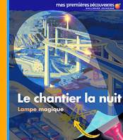 Le chantier la nuit