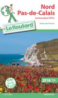 Guide du Routard Nord, Pas-de-Calais 2018/19, les bons ch'tis!