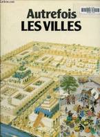 Autrefois les villes