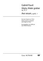 Fauré: Ave verum- Maria, Mater gratiae