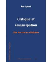 Critique et émancipation, Sur les traces d'adorno