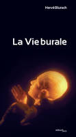 La vie burale, Pièce pour acteurs et marionnettes