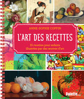 L'art des recettes, 15 recettes pour enfants illustrées par des oeuvres d'art