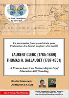 Un partenariat franco-américain pour l'éducation des Sourds toujours d'actualité, Laurent Clerc (1785-1869) Thomas H. Gallaudet (1787-1851)