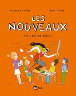 Les nouveaux, Tome 03, Un vent de folie