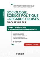 Sociologie, science politique et regards croisés au CAPES de SES  - 2e éd., Capes de Sciences économiques et sociales