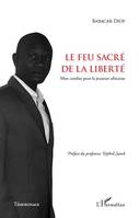 Le feu sacré de la liberté, Mon combat pour la jeunesse africaine