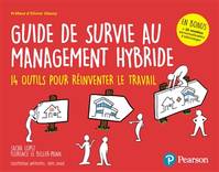 Guide de survie au management hybride, 25 outils pour réinventer le travail