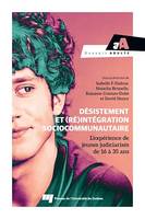 Désistement et (ré)intégration sociocommunautaire, L'expérience de jeunes judiciarisés de 16 à 35 ans